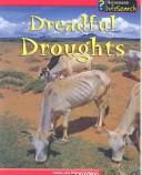 Dreadful Droughts (Spilsbury, Louise. Awesome Forces of Nature.)