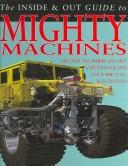 The Inside & Out Guide To Mighty Machines (Inside and Out Guides)