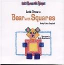 Let's Draw a Bear With Squares (Let's Draw With Shapes)