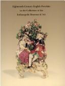 Eighteenth-Century English Porcelain in the Collection of the Indianapolis Museum of Art