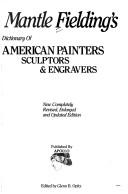 Mantle Fielding's Dictionary of American Painters Sculptors & Engravers