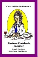 Carl Allen Schoner's Cartoon Cookbook Sampler