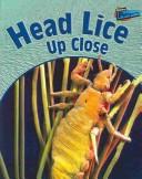 Head Lice Up Close (Minibeasts Up Close)