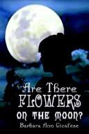 Are There Flowers on the Moon?