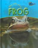 Life of a Frog (Hibbert, Clare, Life Cycles.)