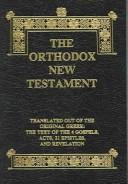 The Orthodox New Testament: Translated Out Of The Original Greek