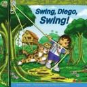 Swing, Diego, Swing! (Go, Diego, Go!)