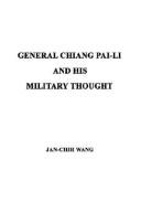 GENERAL CHIANG PAI-LI AND HIS MILITARY THOUGHT