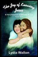 The Joy of Knowing Jesus: In His presence is fullness of Joy Psalms 16:11
