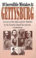 10 Incredible Mistakes at Gettysburg
