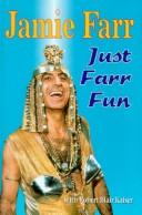Just Farr Fun