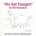 We Eat Tonight!