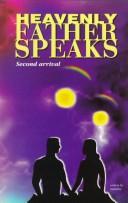 Heavenly Father Speaks - Second Arrival