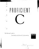 Proficient C - The Microsoft Guide to Intermediate and Advanced C Programming