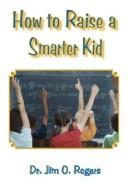 How to Raise a Smarter Kid