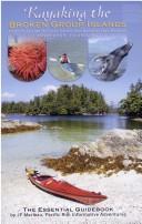 Kayaking the Broken Group Islands on Canada's West Coast, Pacific Rim National Park Reserve Vancouver Island B. C