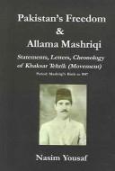 Pakistan's Freedom & Allama Mashriqi: Statements, Letters, Chronology Of Khaksar Tehrik (Movement) Period
