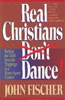 Real Christians Don't Dance!