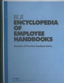 The BLR encyclopedia of employee handbooks