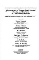 Microstructure of cement-based systems/Bonding and interfaces in cementitious materials