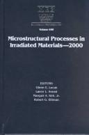 Microstructural Processes in Irradiated Materials - 2000