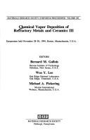 Chemical Vapor Deposition of Refractory Metals and Ceramics III