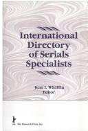 International Directory of Serials Specialists (Haworth Library and Information Science) (Haworth Library and Information Science)