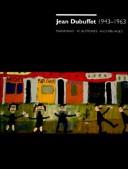 Jean Dubuffet 1943-1963