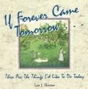 If forever came tomorrow--
