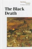 The Black Death (Turning Points in World History (Greenhaven Press).)