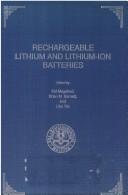 Proceedings of the Symposium on Rechargeable Lithium and Lithium-ion Batteries