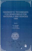 Proceedings of the Symposium on Diagnostic Techniques for Semiconductor Materials and Devices