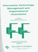 Information Technology Management and Organizational Innovations (1996 IRMA Conference Proceedings)