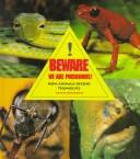 Beware, We Are Poisonous!