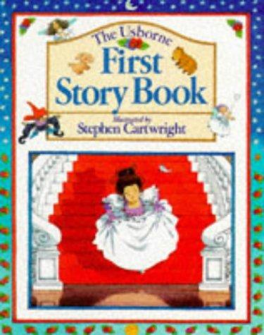 The Usborne First Story Book (First Stories)