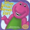 What Would Barney Say?