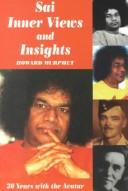 Sai Inner Views and Insights: Inner Views and Insights