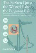 The Sunken Quest, The Wasted Fisher, The Pregnant Fish