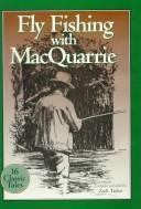 Flyfishing with MacQuarrie