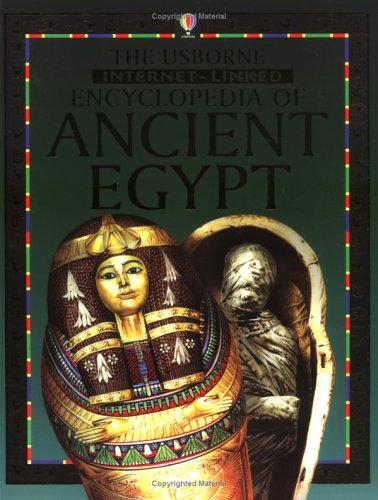 The Usborne internet-linked encyclopedia of Ancient Egypt