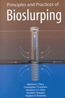 Principles and practices of bioslurping