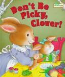 Don't Be Picky, Clover!