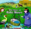 Little Bible Playbooks The Story of Baby Moses