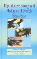 Reproductive biology and phylogeny of Urodela / volume edited by David M. Sever