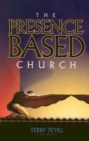 The Presence Based Church