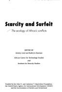Scarcity and surfeit