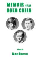Memoir of an Aged Child