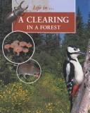 Life in a Clearing in the Forest (Morgan, Sally. Life in--,)