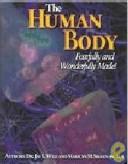 The Human Body, Fearfully And Wonderfully Made