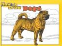 How to Draw Dogs (How to Draw (Vero Beach, Fla.).)